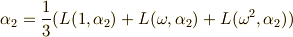 \alpha _{2} = \frac{1}{3}(L(1,\alpha _{2}) + L(\omega ,\alpha _{2})+L(\omega ^{2},\alpha _{2})) 