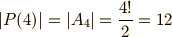 |P(4)|= |A_{4}|=\frac{4!}{2} = 12