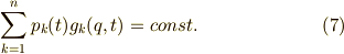 \sum_{k=1}^{n}p_k(t)g_k(q,t)=const. \tag{7}