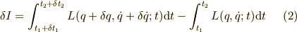 \delta I=\int_{t_1+\delta t_1}^{t_2+\delta t_2}L(q+\delta q,\dot{q}+\delta\dot{q};t)\mathrm{d}t-\int_{t_1}^{t_2}L(q,\dot{q};t)\mathrm{d}t \tag{2}