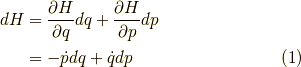 dH &= \dfrac{\partial H}{\partial q} dq + \dfrac{\partial H}{\partial p} dp \\&= -\dot{p} dq + \dot{q} dp \tag{1}