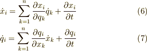 \dot{x}_i = \sum_{k=1}^{n}\frac{\partial x_i}{\partial q_k}\dot{q}_k+\frac{\partial x_i}{\partial t} \tag{6} \\\dot{q}_i = \sum_{k=1}^{n}\frac{\partial q_i}{\partial x_k}\dot{x}_k+\frac{\partial q_i}{\partial t} \tag{7}