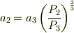 a_2 = a_3 \left( \frac{P_2}{P_3} \right)^{\frac{2}{3}}