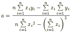 $\displaystyle a=\frac{n\sum\limits_{i=1}^{n}x_iy_i-\sum\limits_{i=1}^{n}x_i\sum...
      ...{n}y_i} {n\sum\limits_{i=1}^{n}{x_i}^2-\left(\sum\limits_{i=1}^{n}x_i\right)^2}$
