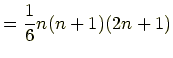 $\displaystyle =\frac{1}{6}n(n+1)(2n+1)$