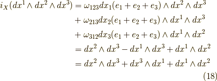 i_X (dx^1 \wedge dx^2 \wedge dx^3) &= \omega_{123} dx_1(e_1+ e_2 + e_3) \wedge dx^2 \wedge dx^3 \\&+ \omega_{213} dx_2(e_1+ e_2 + e_3) \wedge dx^1 \wedge dx^3 \\&+ \omega_{312} dx_3(e_1+ e_2 + e_3) \wedge dx^1 \wedge dx^2 \\&= dx^2 \wedge dx^3 - dx^1 \wedge dx^3 + dx^1 \wedge dx^2 \\&= dx^2 \wedge dx^3 + dx^3 \wedge dx^1 + dx^1 \wedge dx^2\tag{18}