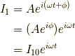 I_1 &= Ae^{i (\omega t +\phi)} \\&= (Ae^{i \phi})e^{i \omega t} \\&= I_{10} e^{i \omega t}