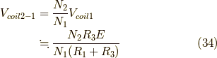 V_{coil2-1} &= \frac{N_2}{N_1}V_{coil1} \\&\fallingdotseq \frac{N_2 R_3 E}{N_1(R_1+R_3)} \tag{34}