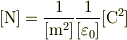 [\mathrm{N}] = \frac{1}{[\mathrm{m^2}]}\frac{1}{[\varepsilon_0]}[\mathrm{C}^2]