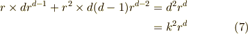r \times d r^{d-1}+r^2 \times d(d-1) r^{d-2} &= d^2 r^{d} \\&= k^2 r^d   \tag{7}