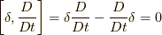\left[ \delta, \frac{D}{Dt} \right]=\delta \frac{D}{Dt}- \frac{D}{Dt} \delta =0