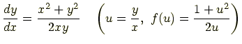 $\displaystyle \frac{dy}{dx} = \frac{x^2+y^2}{2xy} \quad \left( u=\frac{y}{x}, f(u)=\frac{1+u^2}{2u} \right)$