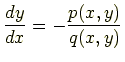 $\displaystyle \frac{dy}{dx}=-\frac{p(x,y)}{q(x,y)}$