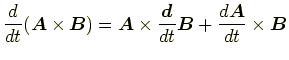 $\displaystyle \frac{d}{dt}(\bm{A}\times\bm{B})=\bm{A}\times\frac{\bm{d}}{dt}\bm{B}+\frac{d\bm{A}}{dt}\times\bm{B}$