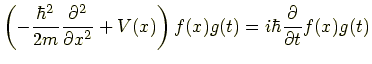 $\displaystyle \left(-\frac{\hbar^2}{2m}\frac{\partial^2}{\partial x^2} + V(x)\right)f(x)g(t) =i\hbar \frac{\partial}{\partial t}f(x)g(t)$