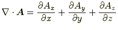 $\displaystyle \nabla\cdot\bm{A} = \left( \frac{\partial A_x}{\partial x}, \frac{\partial A_y}{\partial y}, \frac{\partial A_z}{\partial z} \right)$
