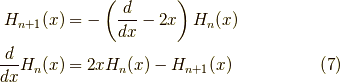 H_{n+1}(x) &= - \left( \dfrac{d}{dx} - 2x \right) H_n(x) \\\dfrac{d}{dx}H_n(x) &= 2x H_n(x) - H_{n+1}(x)\tag{7}