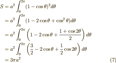 S & = a^2 \int_0^{2\pi} ( 1- \cos \theta)^2 d\theta \\  & = a^2 \int_0^{2\pi} ( 1 - 2 \cos \theta + \cos^2 \theta) d\theta \\  & = a^2 \int_0^{2\pi} \left( 1 - 2 \cos \theta + \frac{1 + \cos 2\theta}{2} \right) d\theta \\  & = a^2 \int_0^{2\pi} \left( \frac{3}{2} - 2 \cos \theta + \frac{1}{2} \cos 2\theta \right) d\theta\\  & = 3 \pi a^2 \tag{7}