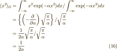 \langle x^2 \rangle_G &= \int_{-\infty}^\infty x^{2} \exp(- \alpha x^2) dx / \int_{-\infty}^\infty \exp(- \alpha x^2) dx \\&= \left\{ \left( - \dfrac{\partial}{\partial \alpha} \right) \sqrt{ \dfrac{\pi}{\alpha} } \right\} / \sqrt{ \dfrac{\pi}{\alpha} } \\&=  \dfrac{1}{2 \alpha} \sqrt{ \dfrac{\pi}{\alpha} }/\sqrt{ \dfrac{\pi}{\alpha} } \\&= \dfrac{1}{2 \alpha} \tag{16}