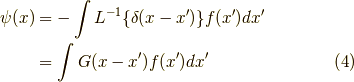 \psi(x) &= - \int L^{-1} \{ \delta(x-x^\prime) \} f(x^\prime) dx^\prime \\&= \int G(x-x^\prime) f(x^\prime) dx^\prime \tag{4}