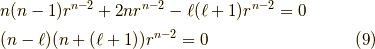 &n(n-1)r^{n-2} + 2 n r^{n-2} - \ell(\ell+1)r^{n-2} = 0 \\&(n-\ell)(n+(\ell+1))r^{n-2} = 0 \tag{9}