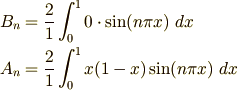 B_n &= \frac{2}{1}\int_{0}^{1}0\cdot\sin(n\pi x)\ dx\\A_n &= \frac{2}{1}\int_{0}^{1}x(1-x)\sin(n\pi x)\ dx