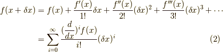 f(x+ \delta x ) &= f(x) + \dfrac{f^\prime(x)}{1!}\delta x + \dfrac{f^{\prime \prime}(x)}{2!}(\delta x)^2 + \dfrac{f^{\prime \prime \prime}(x)}{3!}(\delta x)^3 + \cdots \\&= \sum_{i=0}^\infty \dfrac{(\dfrac{d}{dx})^i f(x)}{i!}(\delta x)^i  \tag{2}