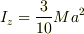 I_{z}=\frac{3}{10}Ma^2