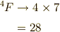 ^4F &\to 4 \times 7 \\&= 28 