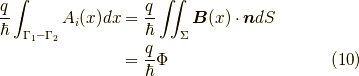 \dfrac{q}{\hbar} \int_{\Gamma_1 - \Gamma_2} A_i(x) dx &= \dfrac{q}{\hbar} \iint_{\Sigma} \bm{B}(x) \cdot \bm{n} dS \\&= \dfrac{q}{\hbar} \Phi \tag{10}