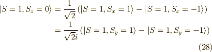 |S=1,S_z=0 \rangle&= \frac{1}{\sqrt{2}}\left( |S=1,S_x=1  \rangle -      |S=1,S_x=-1 \rangle\right)  \\&= \frac{1}{\sqrt{2}i}\left( |S=1,S_y=1  \rangle -      |S=1,S_y=-1 \rangle\right) \tag{28}