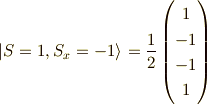 |S=1,S_x=-1 \rangle=\frac{1}{2}\begin{pmatrix}1 \\-1 \\-1 \\1\end{pmatrix}