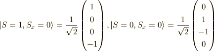 |S=1,S_x=0 \rangle=\frac{1}{\sqrt{2}}\begin{pmatrix}1 \\0 \\0 \\-1\end{pmatrix},|S=0,S_x=0 \rangle=\frac{1}{\sqrt{2}}\begin{pmatrix}0 \\1 \\-1 \\0\end{pmatrix}