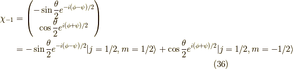 \chi_{-1} &= \begin{pmatrix}-\sin \dfrac{\theta}{2} e^{-i(\phi-\psi)/2}\\\cos \dfrac{\theta}{2} e^{ i(\phi+\psi)/2}\end{pmatrix} \\&= -\sin \dfrac{\theta}{2} e^{-i(\phi-\psi)/2} |j=1/2,m=1/2  \rangle + \cos \dfrac{\theta}{2} e^{ i(\phi+\psi)/2} |j=1/2,m=-1/2 \rangle\tag{36}
