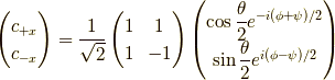 \begin{pmatrix}c_{+x} \\c_{-x}\end{pmatrix}&=\frac{1}{\sqrt{2}}\begin{pmatrix}1 & 1 \\1 & -1 \end{pmatrix}\begin{pmatrix}\cos \dfrac{\theta}{2} e^{-i(\phi+\psi)/2} \\\sin \dfrac{\theta}{2} e^{ i(\phi-\psi)/2}\end{pmatrix}