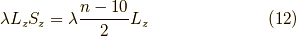 \lambda L_z S_z = \lambda \dfrac{n-10}{2} L_z \tag{12}