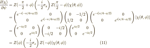 \dfrac{\partial | \chi \rangle }{\partial \psi} &= Z(-\dfrac{\pi}{2}+\phi) \left( - \dfrac{i}{2} \sigma_y \right) Z(\dfrac{\pi}{2} - \phi) | \chi(\theta,\phi) \rangle \\&=\begin{pmatrix}e^{-i(-\pi/4 + \phi /2)} & 0 \\0 & e^{i(-\pi/4 + \phi /2)}\end{pmatrix}\begin{pmatrix}0 & -1/2 \\1/2 & 0 \end{pmatrix}\begin{pmatrix}e^{-i(\pi/4 - \phi /2)} & 0 \\0 & e^{i(\pi/4 - \phi /2)}\end{pmatrix}| \chi(\theta,\phi) \rangle \\&=\begin{pmatrix}e^{-i \phi /2} & 0 \\0 & e^{i \phi /2}\end{pmatrix}\begin{pmatrix}0 & -i/2 \\-i/2 & 0 \end{pmatrix}\begin{pmatrix}e^{i\phi /2} & 0 \\0 & e^{-i\phi /2}\end{pmatrix} \\&= Z(\phi)\left(- \dfrac{i}{2} \sigma_x \right)Z(-\phi) | \chi(\theta,\phi) \rangle\tag{11}