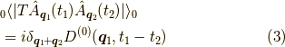 &_0 \langle | T \hat{A}_{\bm{q}_1}(t_1) \hat{A}_{\bm{q}_2}(t_2) | \rangle_0 \\&= i \delta_{\bm{q}_1+\bm{q}_2} D^{(0)}(\bm{q}_1,t_1-t_2)\tag{3}