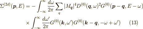 \Sigma^{(2d)}(\bm{p},E) &= - \int_{-\infty}^\infty \dfrac{d \omega}{2 \pi}  \sum_{q} |M_{\bm{q}}|^4 D^{(0)}(\bm{q},\omega)^2 G^{(0)}(\bm{p}-\bm{q},E-\omega) \\&\times \int_{-\infty}^\infty \dfrac{d \omega^\prime}{2 \pi} G^{(0)}(\bm{k},\omega^\prime) G^{(0)}(\bm{k}-\bm{q},-\omega + \omega^\prime)\tag{13}