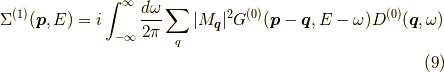 \Sigma^{(1)}(\bm{p},E) = i \int_{-\infty}^\infty \dfrac{d \omega}{2 \pi} \sum_{q} |M_{\bm{q}}|^2 G^{(0)}(\bm{p}-\bm{q},E - \omega) D^{(0)}(\bm{q},\omega)\tag{9}