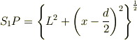 S_1P=\left\{L^2+\left(x-\frac{d}{2}\right)^2\right\}^{\frac{1}{2}}