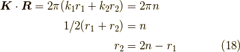 \bm{K} \cdot \bm{R} =2 \pi (k_1 r_1 + k_2 r_2) &= 2 \pi n \\1/2(r_1 + r_2) &= n \\r_2 &= 2 n - r_1 \tag{18}