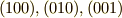 (100),(010),(001)