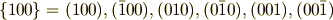 \{100\}=(100),(\bar{1}00),(010),(0\bar{1}0),(001),(00\bar{1})
