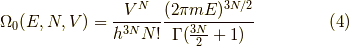 \Omega_0(E,N,V) = \frac{V^N}{h^{3N}N!} \frac{(2\pi m E)^{3N/2}}{\Gamma(\frac{3N}{2}+1)} \tag{4}