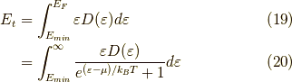 E_t &= \int_{E_{min}}^{E_F} \varepsilon D(\varepsilon) d \varepsilon \tag{19} \\&= \int_{E_{min}}^\infty \dfrac{\varepsilon D(\varepsilon)}{e^{(\varepsilon - \mu)/k_B T}+1} d \varepsilon \tag{20}