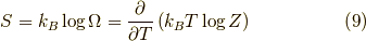 S = k_B \log \Omega = \dfrac{\partial}{\partial T} \left( k_B T \log Z \right) \tag{9}