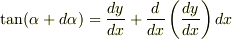 \tan (\alpha + d\alpha ) = \frac{dy}{dx} + \frac{d}{dx} \left( \frac{dy}{dx} \right) dx 
