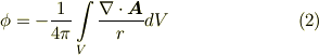\phi = -\frac{1}{4\pi} \int \limits _{V} \frac{\nabla \cdot \bm{A}}{r}dV       \tag{2}