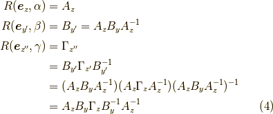 R(\bm{e}_{z},\alpha) &= A_z \\R(\bm{e}_{y^{\prime}},\beta) &= B_{y^\prime} = A_z B_y A_z^{-1}\\R(\bm{e}_{z^{\prime\prime}},\gamma) &= \Gamma_{z^{\prime\prime}} \\&= B_{y^\prime} \Gamma_{z^\prime} B_{y^\prime}^{-1} \\&= (A_z B_y A_z^{-1})(A_z \Gamma_z A_z^{-1})(A_z B_y A_z^{-1})^{-1} \\&= A_z B_y \Gamma_z B_y^{-1} A_z^{-1} \tag{4}